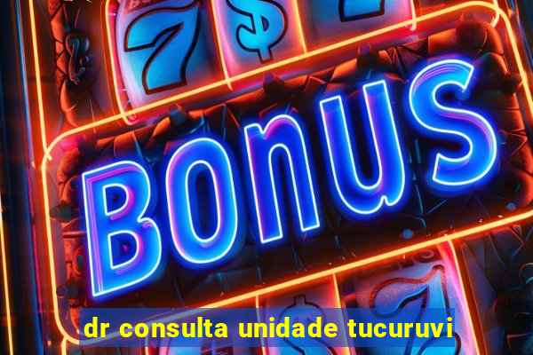 dr consulta unidade tucuruvi